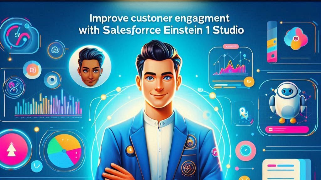 Improve Customer Engagement with Salesforce Einstein 1 Studio